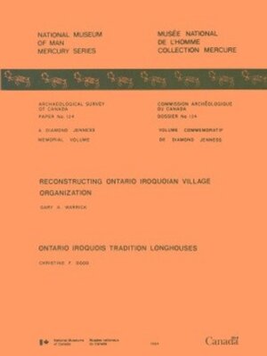 cover image of Reconstructing Ontario Iroquoian Village Organization — Ontario Iroquois Tradition Longhouses